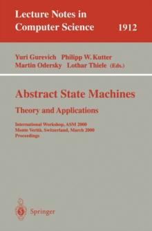 Abstract State Machines - Theory and Applications : International Workshop, ASM 2000 Monte Verita, Switzerland, March 19-24, 2000 Proceedings