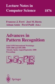 Advances in Pattern Recognition : Joint IAPR International Workshops SSPR 2000 and SPR 2000 Alicante, Spain, August 30 - September 1, 2000 Proceedings