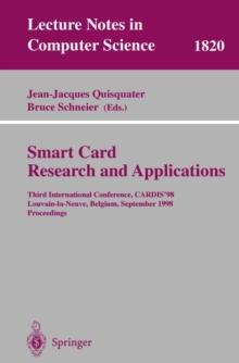 Smart Card. Research and Applications : Third International Conference, CARDIS'98 Louvain-la-Neuve, Belgium, September 14-16, 1998 Proceedings