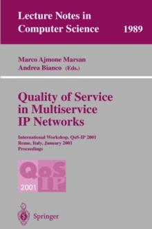 Quality of Service in Multiservice IP Networks : International Workshop, QoS-IP 2001, Rome, Italy, January 24-26, 2001 Proceedings