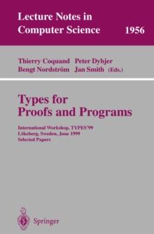 Types for Proofs and Programs : International Workshop, TYPES'99, Lokeberg, Sweden, June 12-16, 1999, Selected Papers