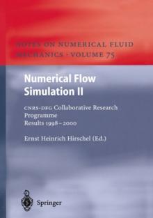 Numerical Flow Simulation II : CNRS-DFG Collaborative Research Programme Results 1998-2000