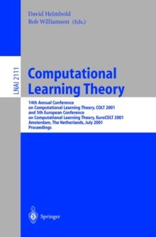 Computational Learning Theory : 14th Annual Conference on Computational Learning Theory, COLT 2001 and 5th European Conference on Computational Learning Theory, EuroCOLT 2001, Amsterdam, The Netherlan