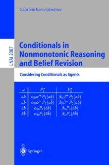 Conditionals in Nonmonotonic Reasoning and Belief Revision : Considering Conditionals as Agents