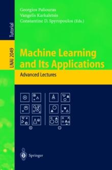 Machine Learning and Its Applications : Advanced Lectures