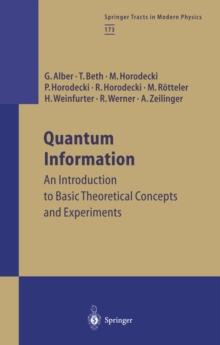 Quantum Information : An Introduction to Basic Theoretical Concepts and Experiments