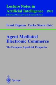 Agent Mediated Electronic Commerce : The European AgentLink Perspective