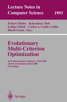 Evolutionary Multi-Criterion Optimization : First International Conference, EMO 2001, Zurich, Switzerland, March 7-9, 2001 Proceedings