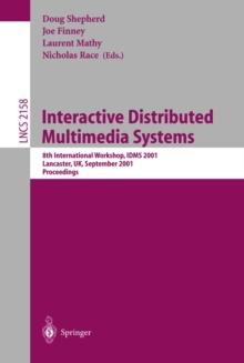 Interactive Distributed Multimedia Systems : 8th International Workshop,IDMS 2001, Lancaster, UK, September 4-7, 2001. Proceedings