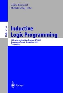 Inductive Logic Programming : 11th International Conference, ILP 2001, Strasbourg, France, September 9-11, 2001. Proceedings