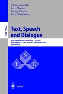 Text, Speech and Dialogue : 4th International Conference, TSD 2001, Zelezna Ruda, Czech Republic, September 11-13, 2001. Proceedings