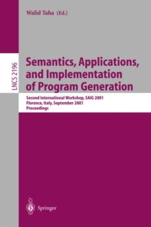 Semantics, Applications, and Implementation of Program Generation : Second International Workshop, SAIG 2001, Florence, Italy, September 6, 2001. Proceedings