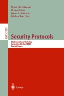 Security Protocols : 8th International Workshops Cambridge, UK, April 3-5, 2000 Revised Papers