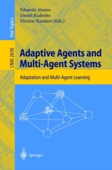 Adaptive Agents and Multi-Agent Systems : Adaptation and Multi-Agent Learning