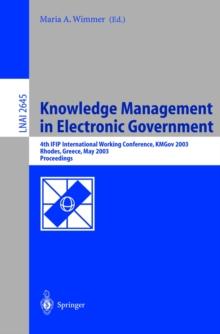 Knowledge Management in Electronic Government : 4th IFIP International Working Conference, KMGov 2003, Rhodes, Greece, May 26-28, 2003, Proceedings