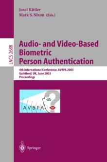 Audio-and Video-Based Biometric Person Authentication : 4th International Conference, AVBPA 2003, Guildford, UK, June 9-11, 2003, Proceedings