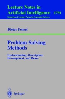 Problem-Solving Methods : Understanding, Description, Development, and Reuse