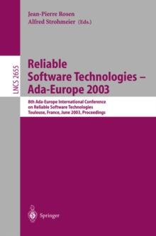 Reliable Software Technologies -- Ada-Europe 2003 : 8th Ada-Europe International Conference on Reliable Software Technologies, Toulouse, France, June 16-20, 2003, Proceedings