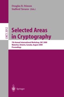 Selected Areas in Cryptography : 7th Annual International Workshop, SAC 2000, Waterloo, Ontario, Canada, August 14-15, 2000. Proceedings