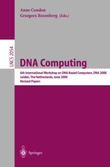 DNA Computing : 6th International Workshop on DNA-Based Computers, DNA 2000, Leiden, The Netherlands, June 13-17, 2000. Revised Papers