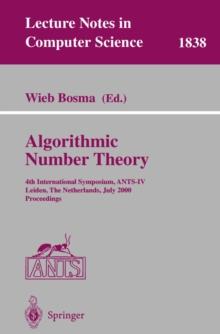 Algorithmic Number Theory : 4th International Symposium, ANTS-IV Leiden, The Netherlands, July 2-7, 2000 Proceedings