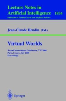 Virtual Worlds : Second International Conference, VW 2000 Paris, France, July 5-7, 2000 Proceedings