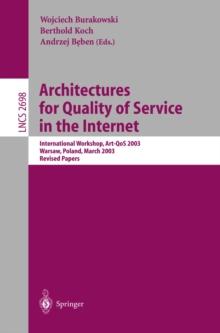 Architectures for Quality of Service in the Internet : International Workshop, Art-QoS 2003, Warsaw, Poland, March 24-25, 2003, Revised Papers