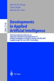 Developments in Applied Artificial Intelligence : 16th International Conference on Industrial and Engineering Applications of Artificial Intelligence and Expert Systems, IEA/AIE 2003, Laughborough, UK