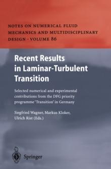 Recent Results in Laminar-Turbulent Transition : Selected numerical and experimental contributions from the DFG priority programme "Transition" in Germany