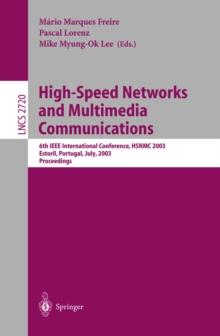 High-Speed Networks and Multimedia Communications : 6th IEEE International Conference HSNMC 2003, Estoril, Portugal, July 23-25, 2003, Proceedings