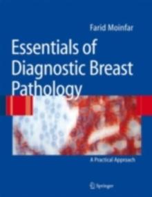 Essentials of Diagnostic Breast Pathology : A Practical Approach