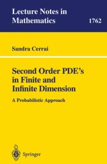 Second Order PDE's in Finite and Infinite Dimension : A Probabilistic Approach