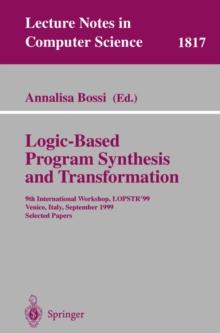 Logic-Based Program Synthesis and Transformation : 9th International Workshop, LOPSTR'99, Venice, Italy, September 22-24, 1999 Selected Papers