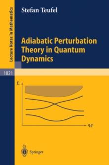 Adiabatic Perturbation Theory in Quantum Dynamics