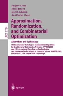 Approximation, Randomization, and Combinatorial Optimization. Algorithms and Techniques : 6th International Workshop on Approximation Algorithms for Combinatorial Optimization Problems, APPROX 2003 an