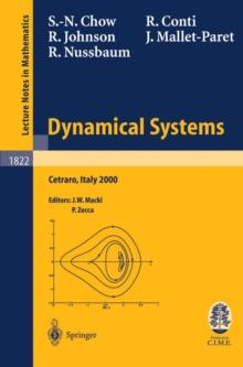 Dynamical Systems : Lectures given at the C.I.M.E. Summer School held in Cetraro, Italy, June 19-26, 2000