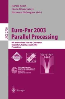 Euro-Par 2003 Parallel Processing : 9th International Euro-Par Conference, Klagenfurt, Austria, August 26-29, 2003 Proceedings