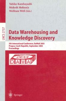 Data Warehousing and Knowledge Discovery : 5th International Conference, DaWaK 2003, Prague, Czech Republic, September 3-5,2003, Proceedings