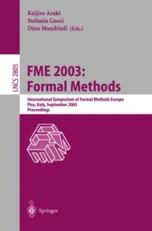 FME 2003: Formal Methods : International Symposium of Formal Methods Europe. Pisa Italy, September 8-14, 2003, Proceedings