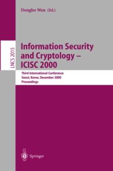 Information Security and Cryptology - ICISC 2000 : Third International Conference, Seoul, Korea, December 8-9, 2000, Proceedings