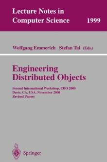 Engineering Distributed Objects : Second International Workshop, EDO 2000 Davis, CA, USA, November 2-3, 2000 Revised Papers