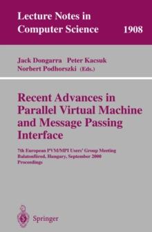 Recent Advances in Parallel Virtual Machine and Message Passing Interface : 7th European PVM/MPI Users' Group Meeting Balatonfured, Hungary, September 10-13, 2000 Proceedings