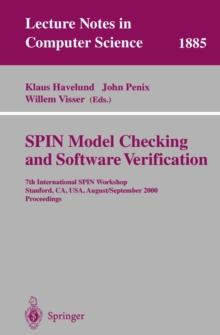 SPIN Model Checking and Software Verification : 7th International SPIN Workshop Stanford, CA, USA, August 30 - September 1, 2000 Proceedings