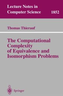 The Computational Complexity of Equivalence and Isomorphism Problems