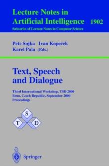 Text, Speech and Dialogue : Third International Workshop, TSD 2000 Brno, Czech Republic, September 13-16, 2000 Proceedings