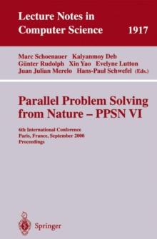 Parallel Problem Solving from Nature-PPSN VI : 6th International Conference, Paris, France, September 18-20 2000 Proceedings