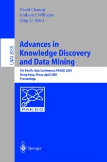 Advances in Knowledge Discovery and Data Mining : 5th Pacific-Asia Conference, PAKDD 2001 Hong Kong, China, April 16-18, 2001. Proceedings