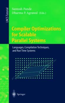 Compiler Optimizations for Scalable Parallel Systems : Languages, Compilation Techniques, and Run Time Systems