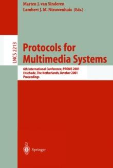 Protocols for Multimedia Systems : 6th International Conference, PROMS 2001, Enschede, The Netherlands, October 17-19, 2001 Proceedings