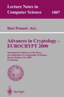 Advances in Cryptology - EUROCRYPT 2000 : International Conference on the Theory and Application of Cryptographic Techniques Bruges, Belgium, May 14-18, 2000 Proceedings